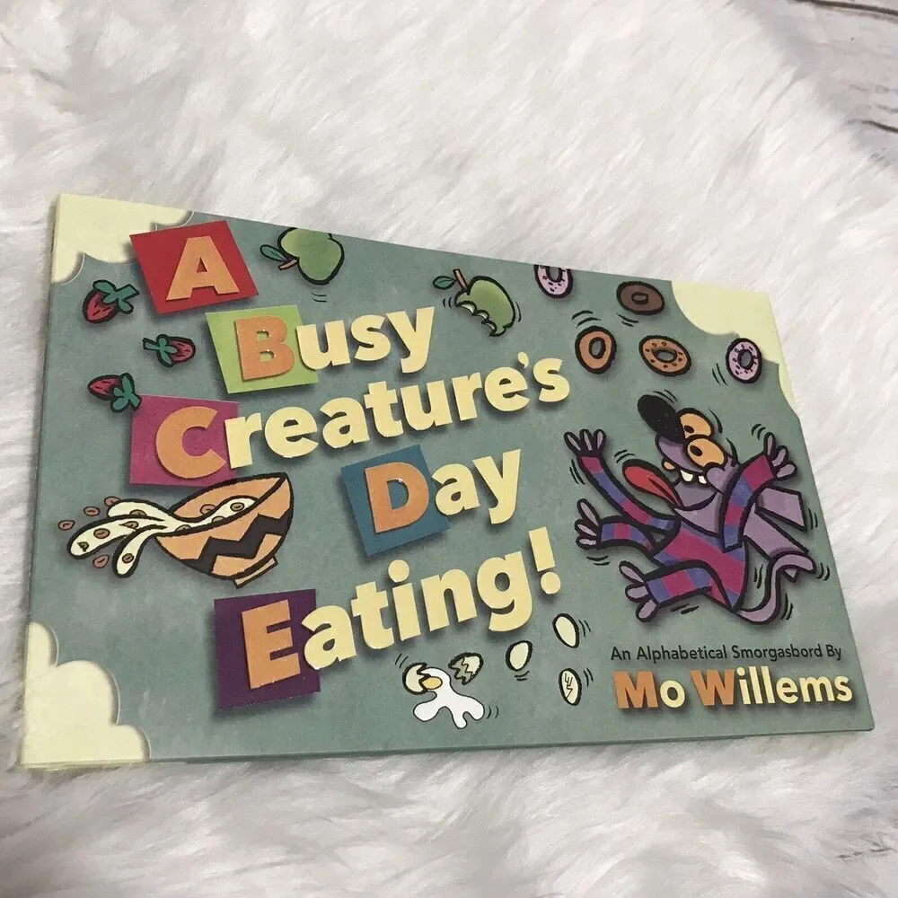 Mo Willems A Busy Creature's Day‎ Eating! Hardcover – Picture Book